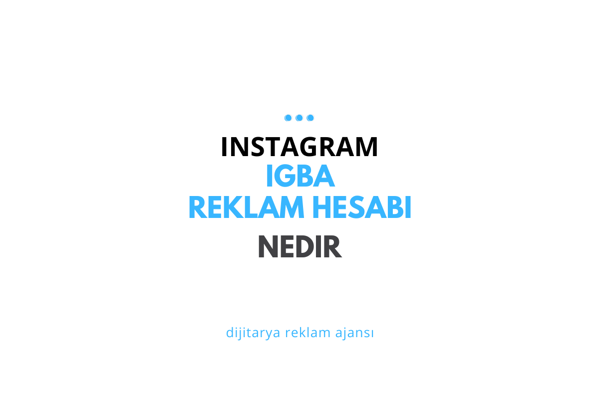 Instagram IGBA Reklam Hesabı Nedir?