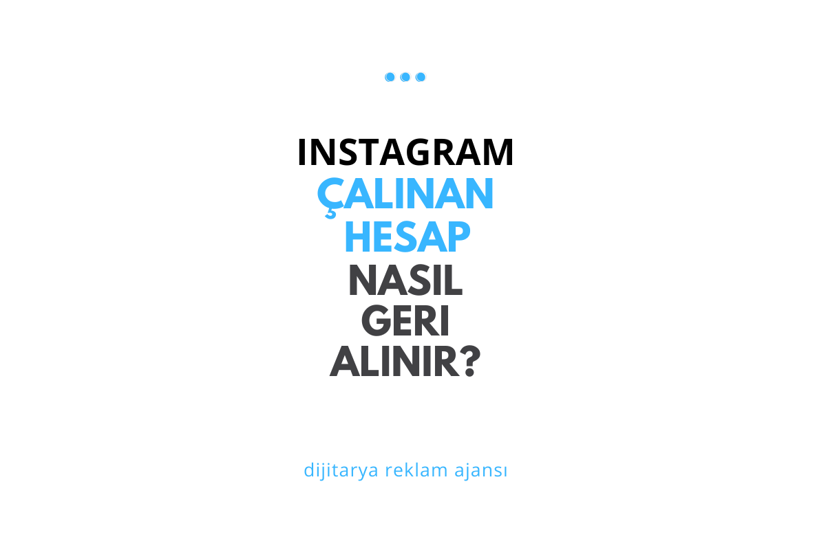 Instagram çalınan hesap nasıl geri alınır, Instagram hesabı nasıl güvenli hale getirilir?
