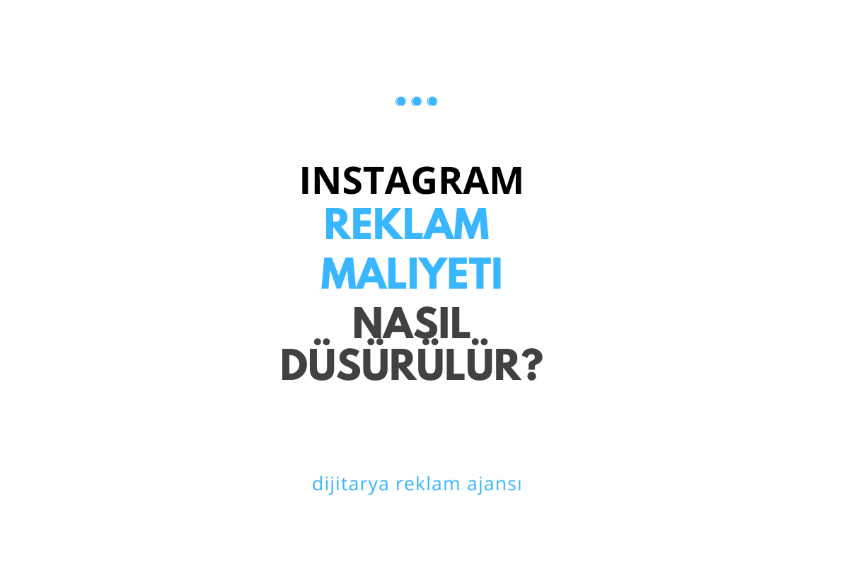 Instagram Reklam Maliyeti Nasıl Düşürülür?
