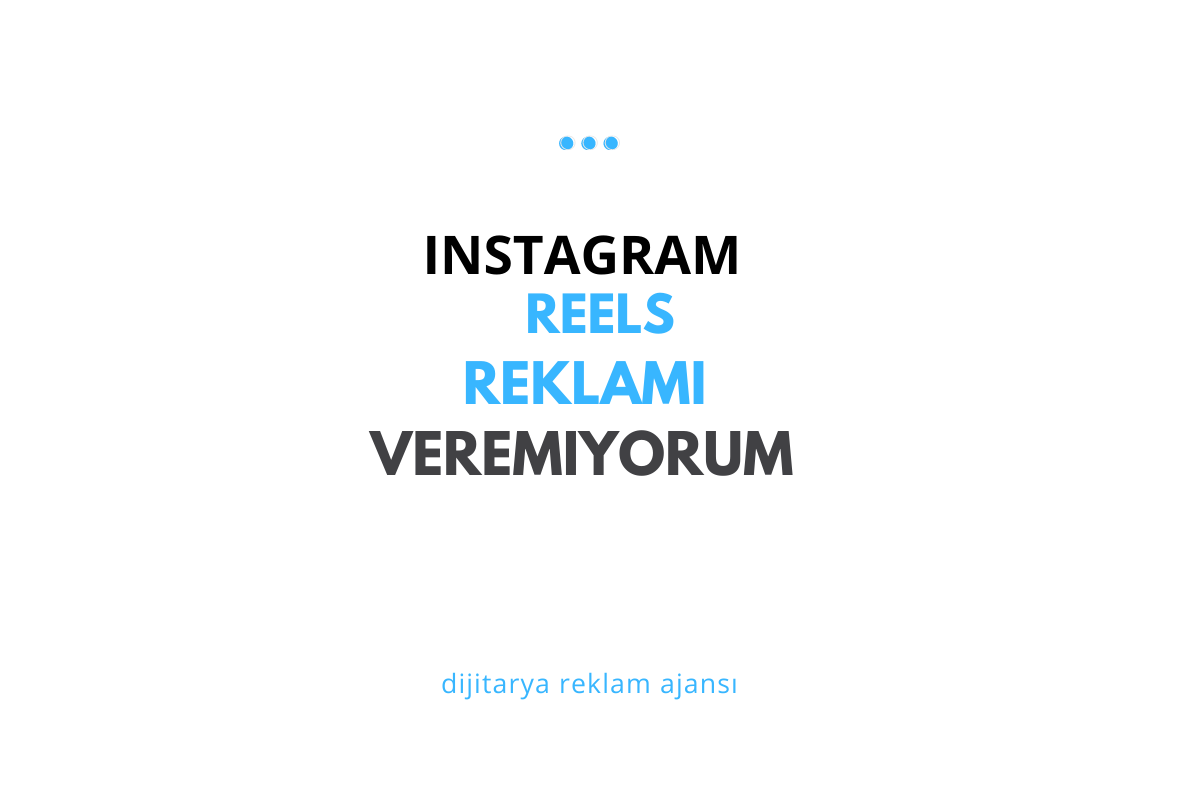 Instagram Reels Reklamı Veremiyorum