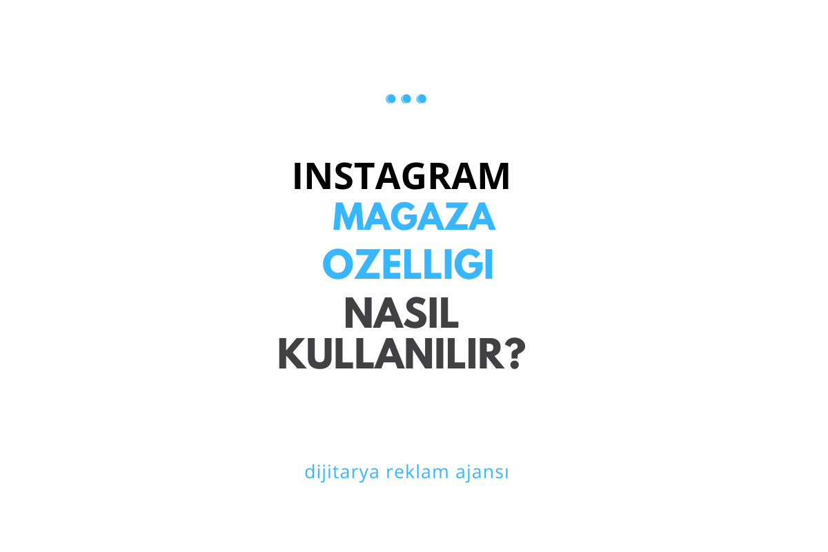 Instagram Mağaza Özelliği Nasıl Kullanılır?