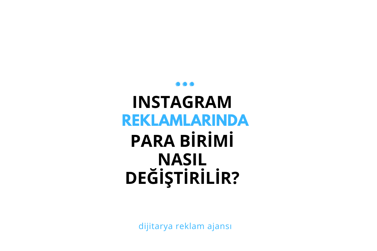Instagram Reklamlarında Para Birimi Nasıl Değiştirilir?