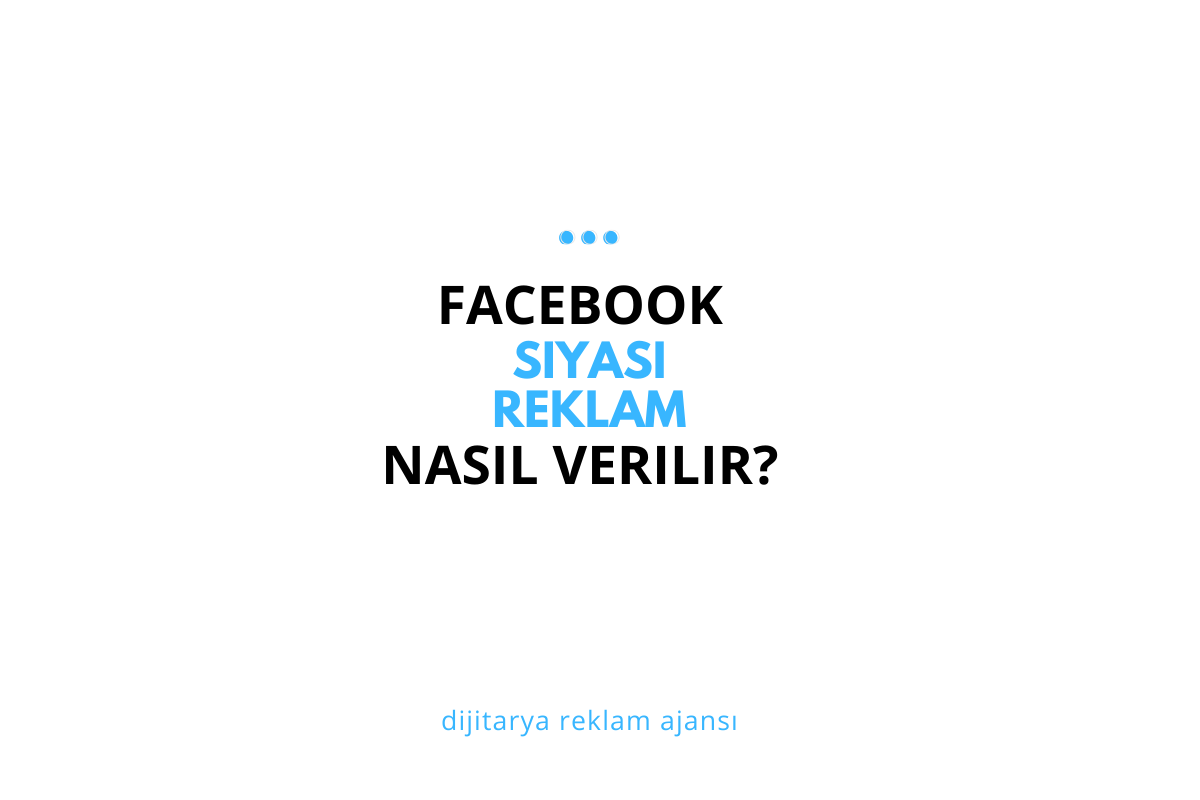 Instagram ve Facebook'ta siyasi reklam nasıl verilir?