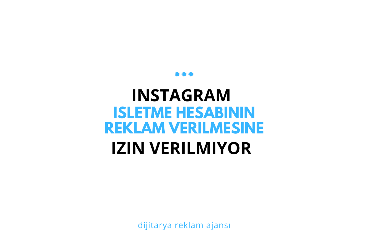 Instagram İşletme Hesabının Reklam Vermesine İzin Verilmiyor Hatası