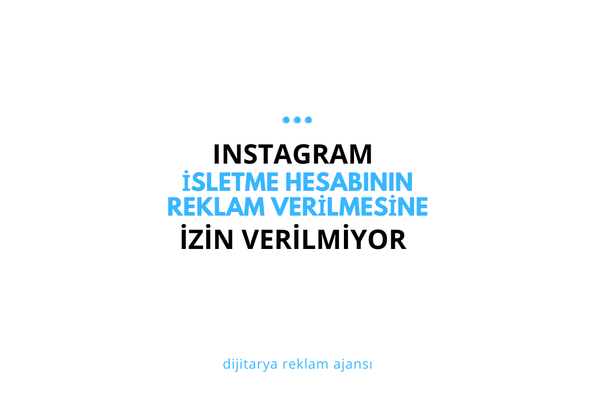 Instagram Reklam Sorunları: "İşletme Hesabının Reklam Verilmesine İzin Verilmiyor" Hatasını Çözmenin Yolları