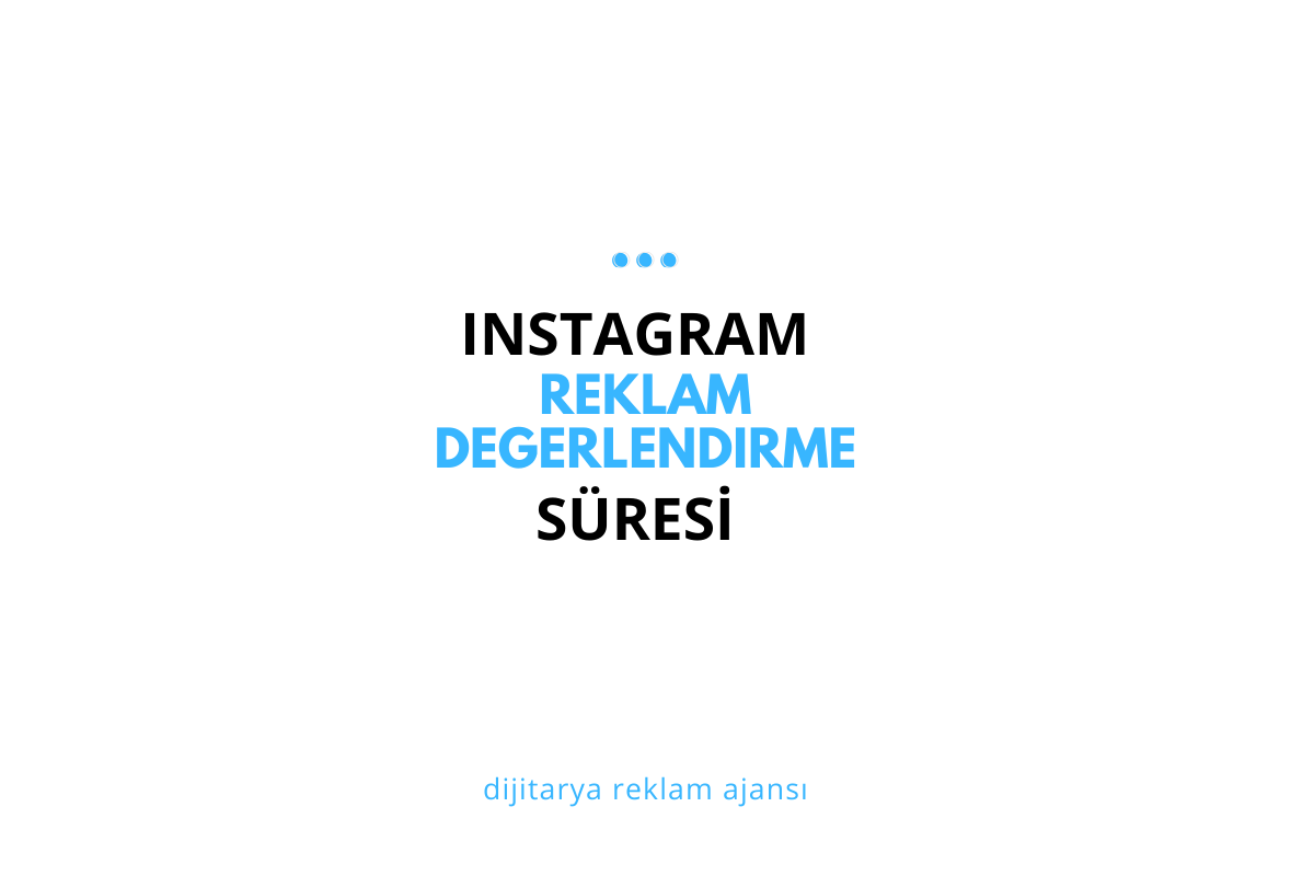 Instagram Reklam Değerlendirme Süresi: Reklamlarınız Ne Zaman Onaylanır?