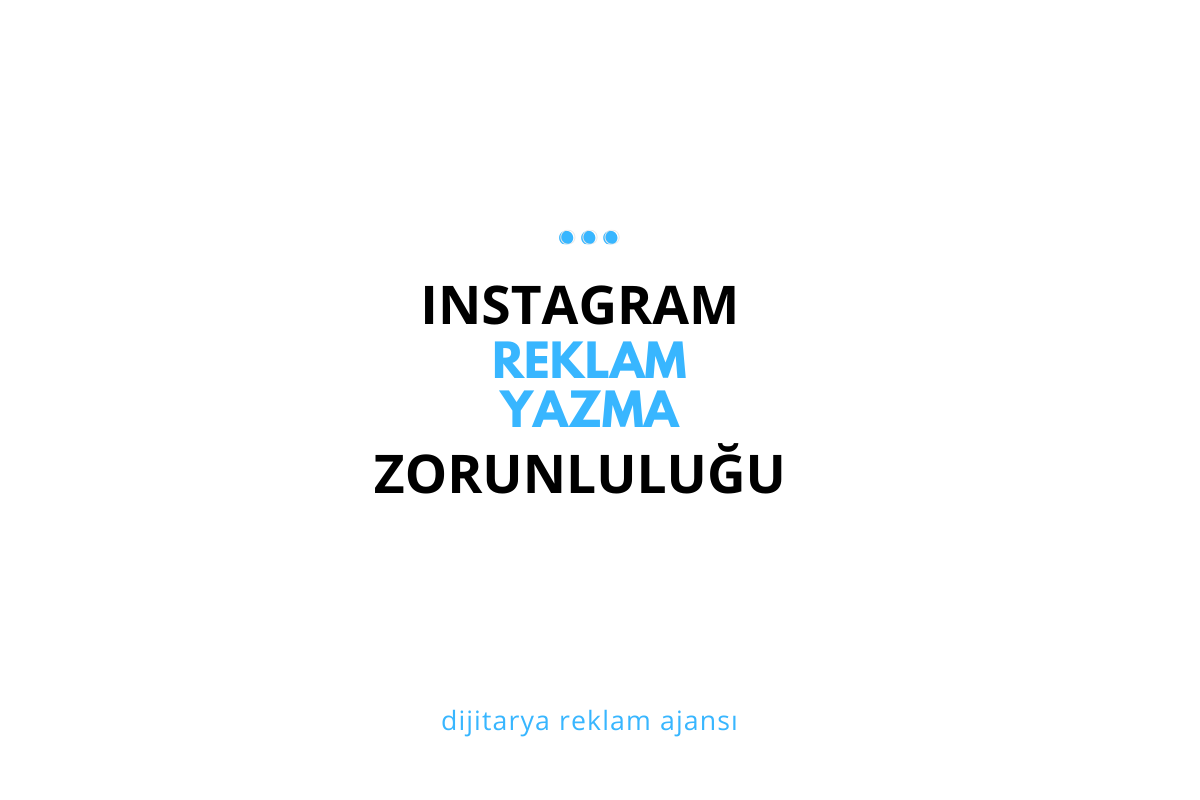 Instagram Reklam Yazma Zorunluluğu 2025