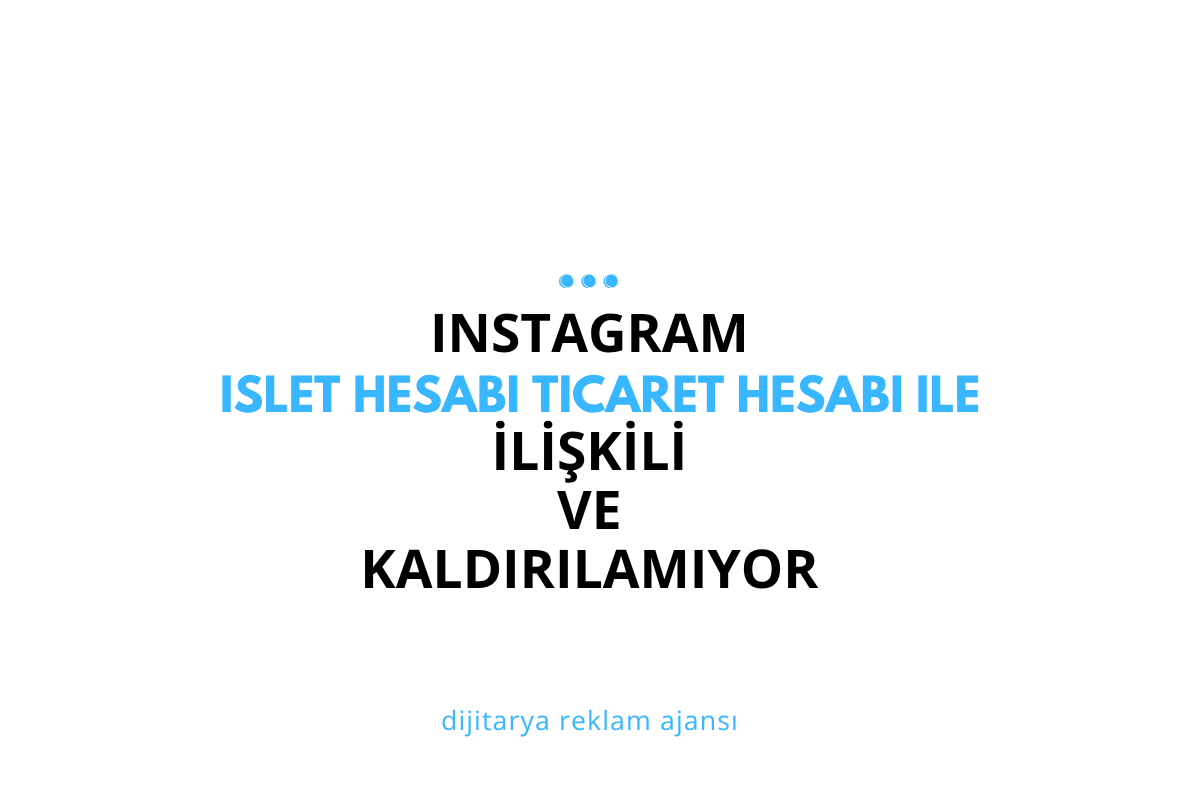 Instagram İşletme Hesabı Ticaret Hesabı ile İlişkili ve Kaldırılamıyor – 2025 Çözüm Rehberi