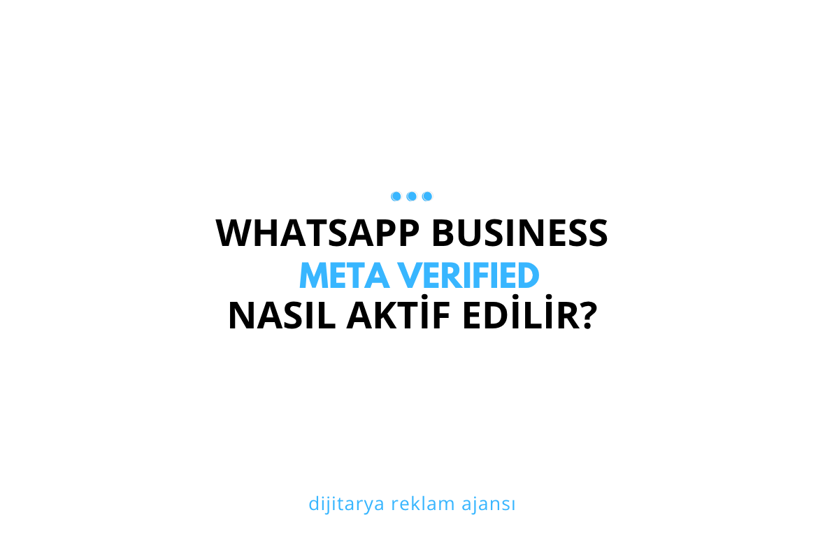 WhatsApp Business Meta Verified Nasıl Aktif Edilir?