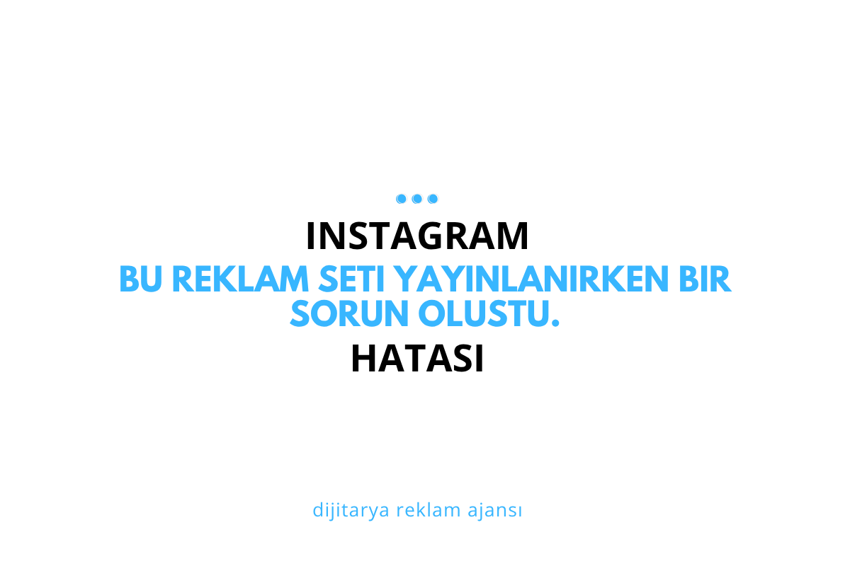 Instagram bu reklam seti yayınlanırken bir sorun oluştu hatası çözümü 2025