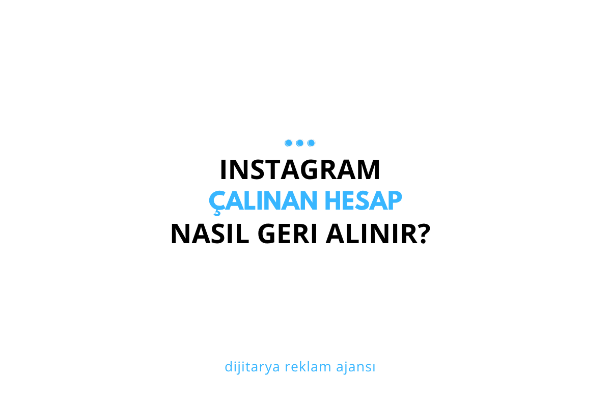 Instagram’da Çalınan Hesap Nasıl Geri Alınır? 2025 Güncel Rehber