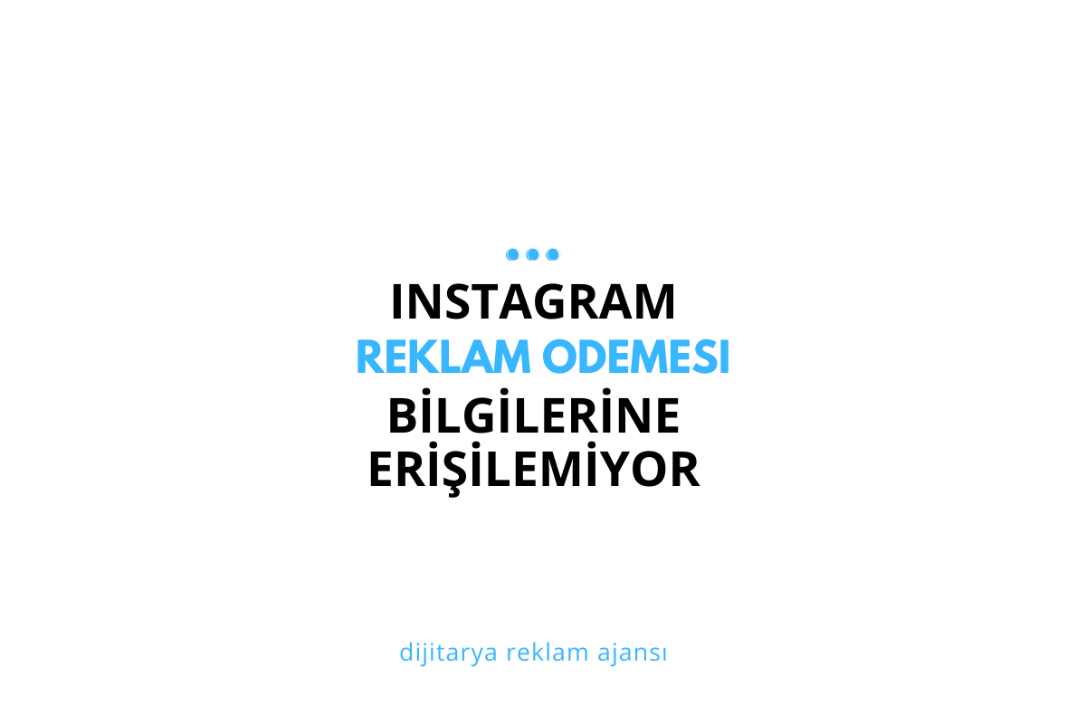 Bir Sorun Oluştu: Reklam Ödemesi Bilgilerine Erişilemiyor Hatası 2025