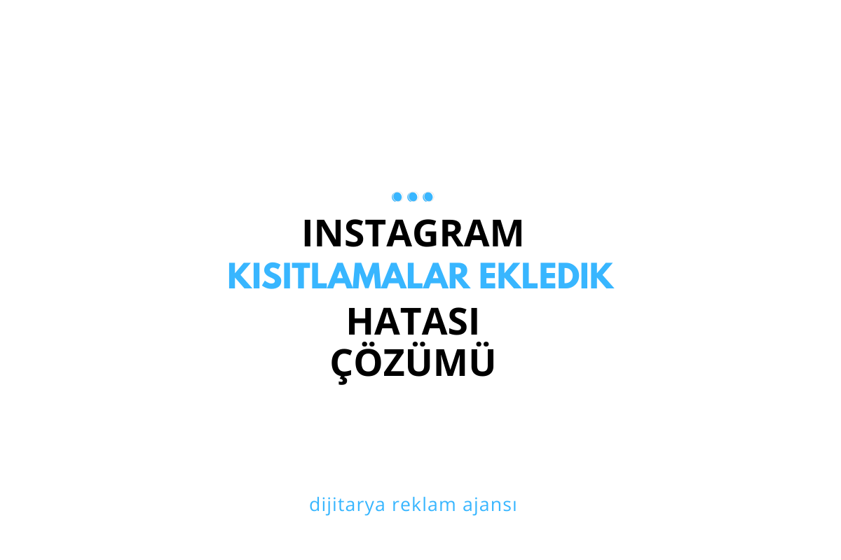 Instagram Hesabına Kısıtlama Eklendi Hatası – Reklam ve Canlı Yayın Sorunu (2025)