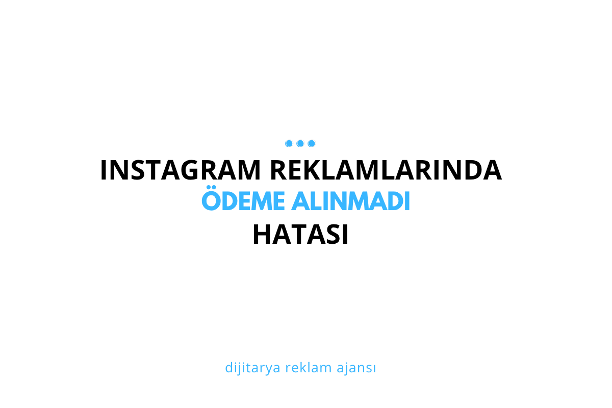 Instagram Reklamlarında “Ödeme Alınamadı” Hatası Nedir, Nasıl Düzelir?