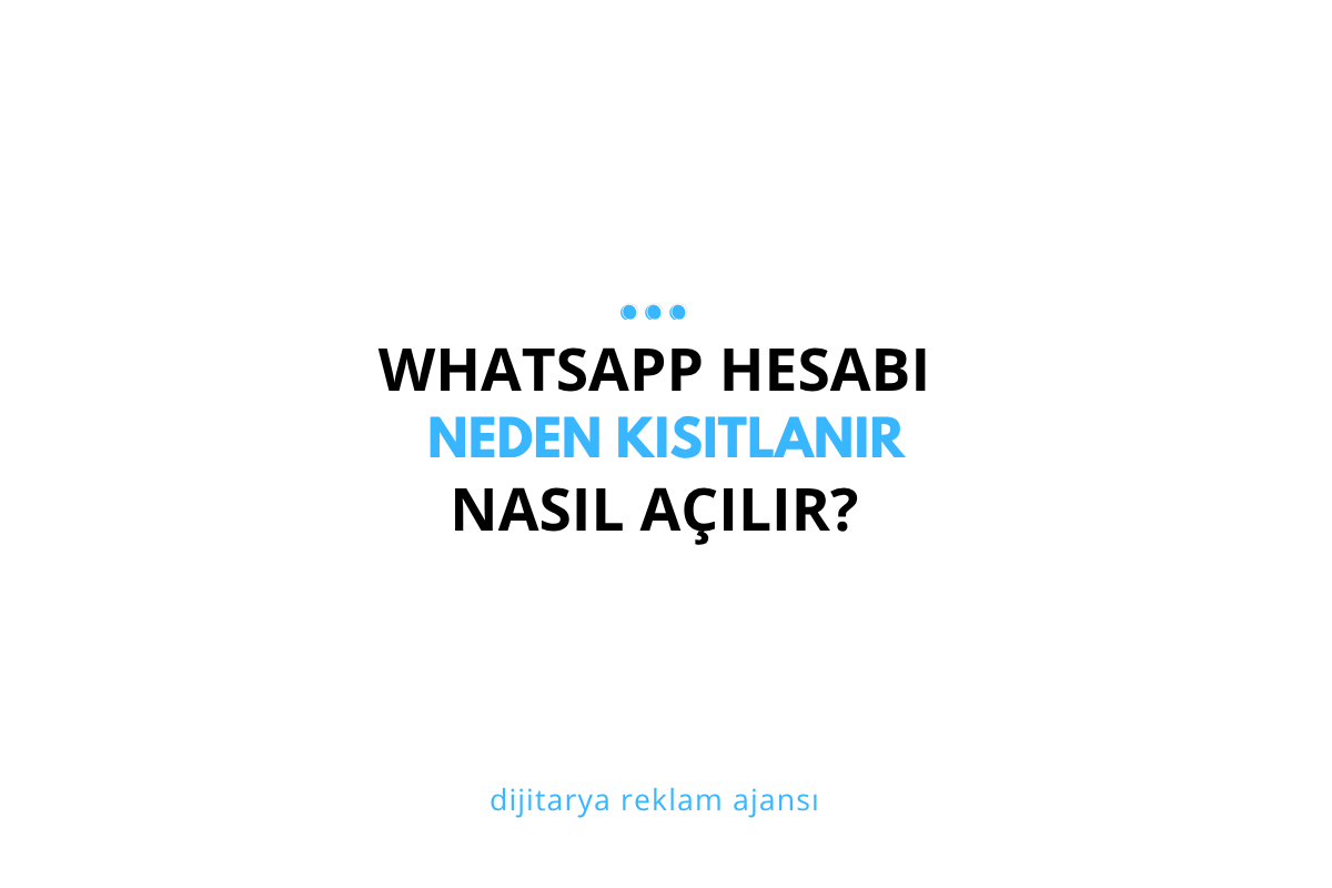 WhatsApp Hesabım Kısıtlandı — Neden Oldu ve Nasıl Açılır? (2025)