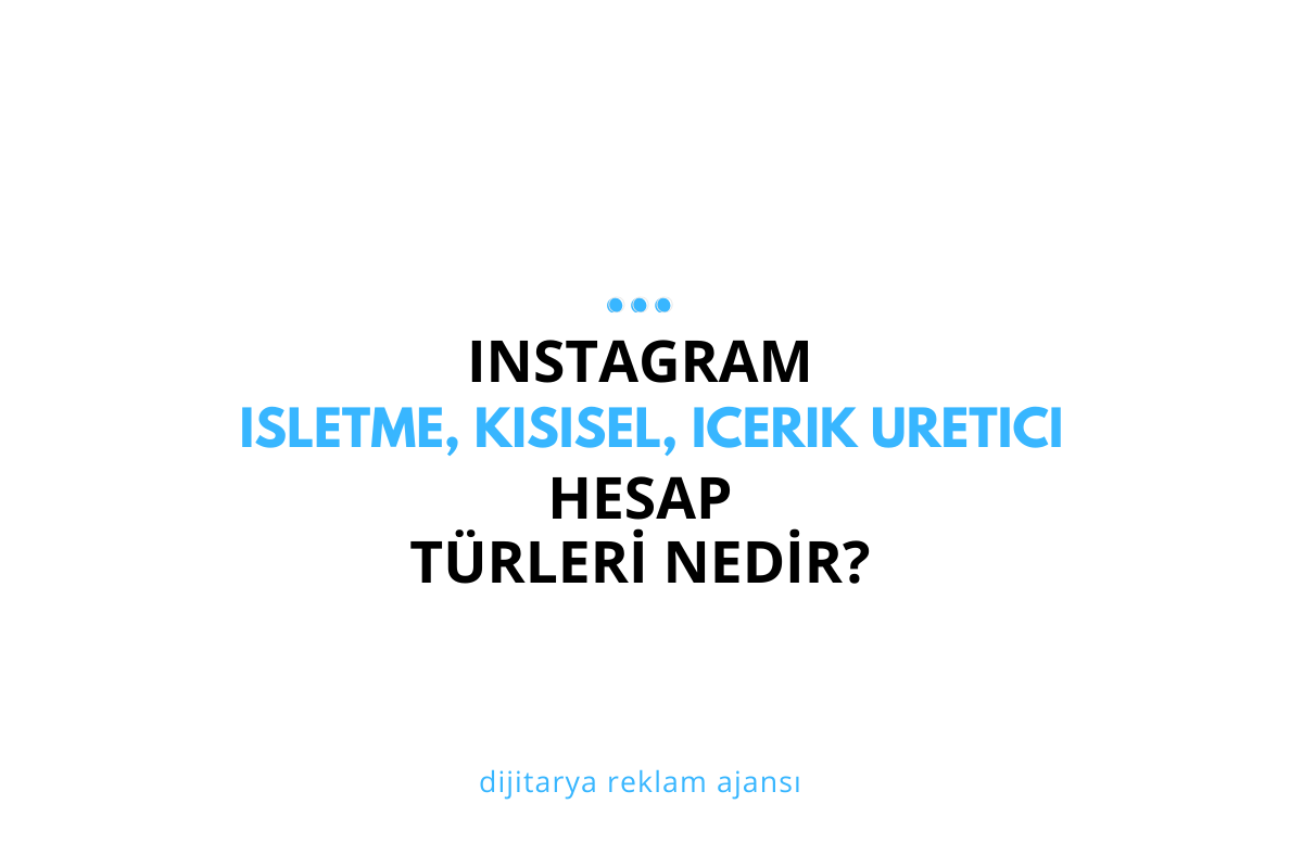Instagram İşletme / Kişisel / İçerik Üretici Hesap Türü Rehberi 2025
