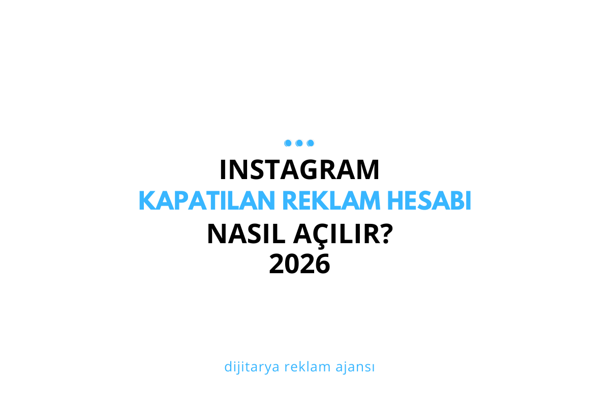 Instagram Kapatılan Reklam Hesabı Nasıl Açılır? 2026