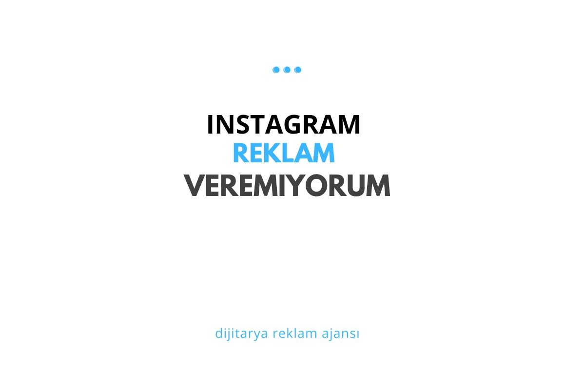 Instagram Reklam Veremiyorum 2025