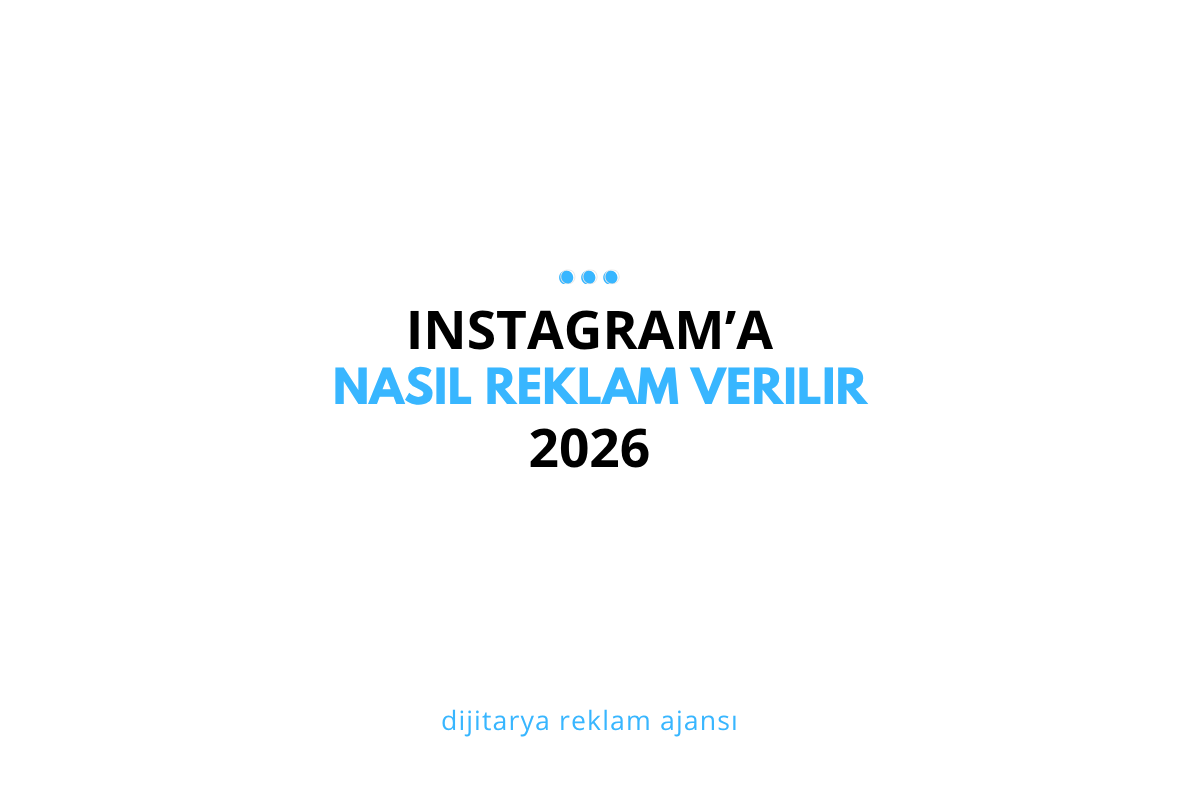 Instagram Reklam Nasıl Verilir? 2026 Sıfırdan Uca Adım Adım Rehber