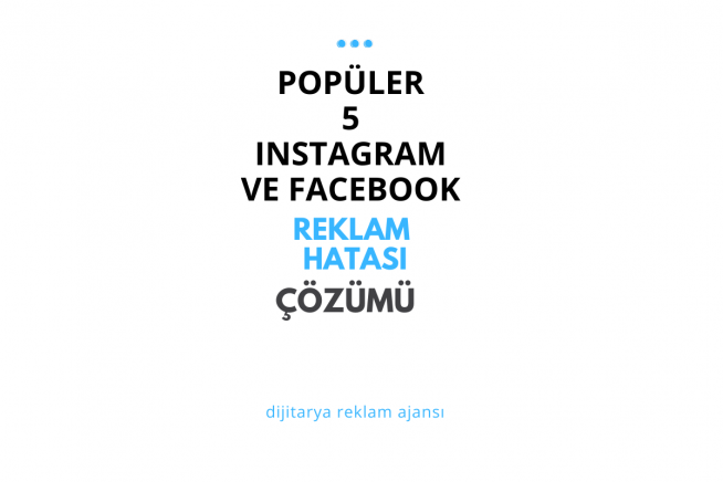 Popüler 5 Instagram ve Facebook Reklam Hatası ve Çözümleri