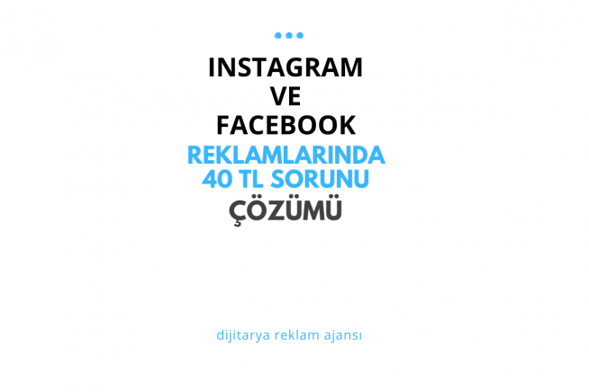 Facebook ve Instagram Reklamlarında 40 TL Sorununa Etkili Çözümler