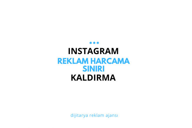 Instagram Reklam Harcama Sınırı Kaldırma